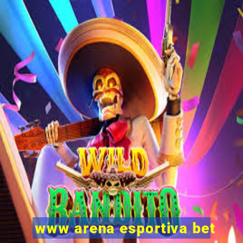 www arena esportiva bet